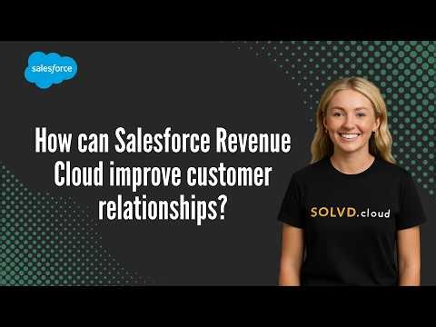 How can Salesforce Revenue Cloud improve customer relationships?