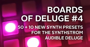 Boards of Deluge #4 - 50 Deluge Patches and Drumkit >>