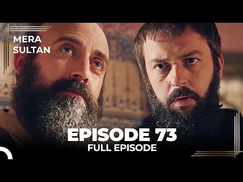 Mera Sultan - Episode 73 (Urdu Dubbed)