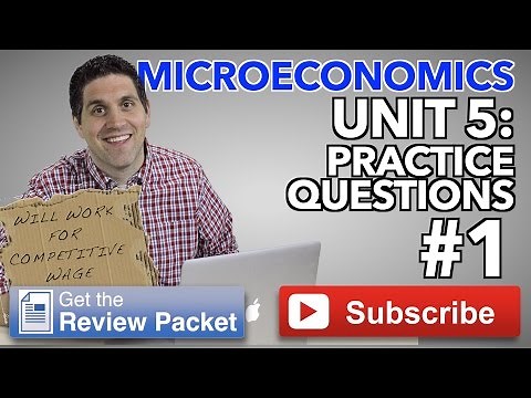 Micro Unit 5- Practice Questions #1