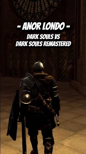 Dark Souls - Prepare to Die vs Remastered [ ANOR LONDO ]