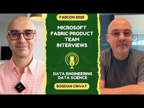 Microsoft Fabric Product Team Interview with Bogdan Crivat and Reza FabCon 2025 Updates