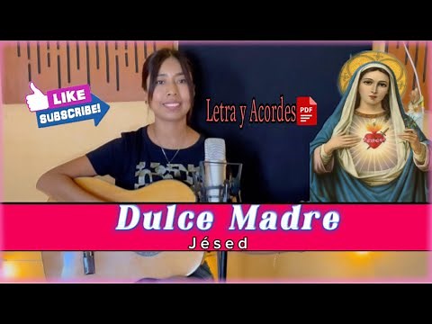 Dulce Madre - Jésed (Letra y Acordes PDF)