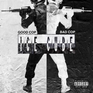 Good Cop Bad Cop - Letra - Ice Cube
