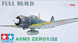 田宫60318 1/32 中岛 A6M5"零式"战斗机模型制作FULL BUILD