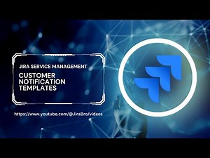 Jira Service Management - Customer Notification Templates