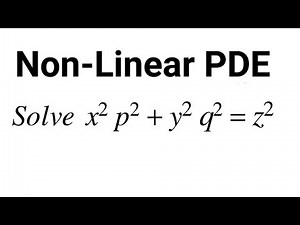 Solve: x²p²+y²q²= z² | Non-Linear Partial Differential Equation (1st Standard Form)
