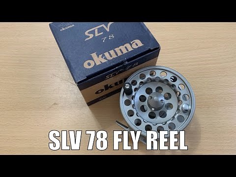 Okuma SLV 78 Fly Fishing Reel - Fishing Tackle Tips
