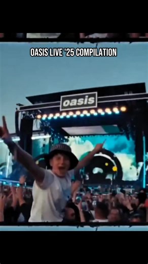 Oasis Live '25 Compilation from the Tour