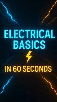 Electrical Basics in 60 Seconds | Wired Wisdom