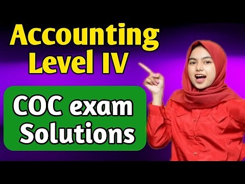 Accounting level IV/COC exam Solutions/Accounts & budget service level 4