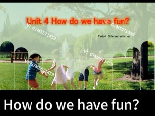 牛津沪教新教材三上U4How do we have fun?英语课件