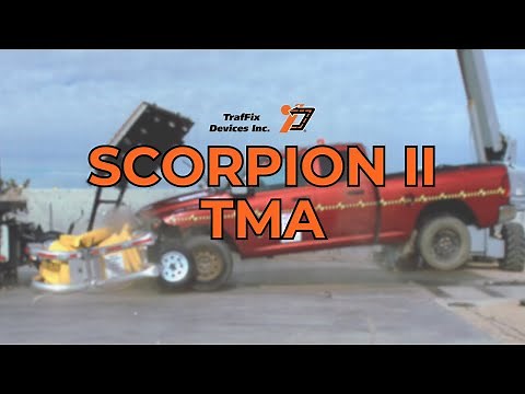 Scorpion II TMA: Saving Lives Around the World Everyday - TrafFix Devices