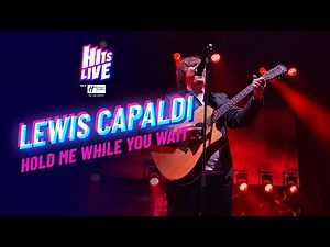 Lewis Capaldi - Hold Me While You Wait (Live at Hits Live)