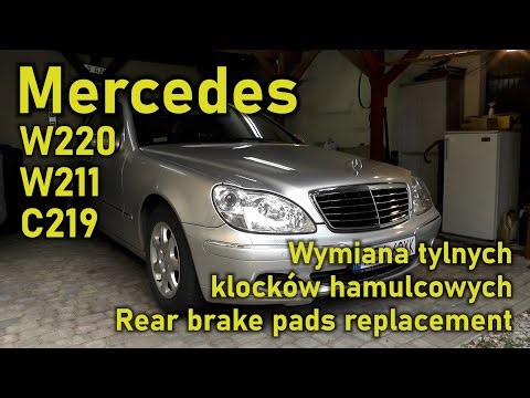 Mercedes S-Class W220 Wymiana tylnych klocków hamulcowych Rear brake pads replacement