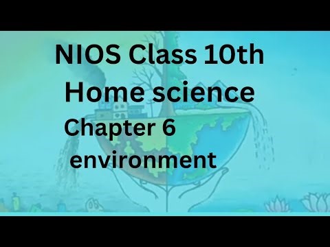 NIOS Class 10 Chapter – Environment ch 6| Important Question Answer | NIOS 216 Exam 2025