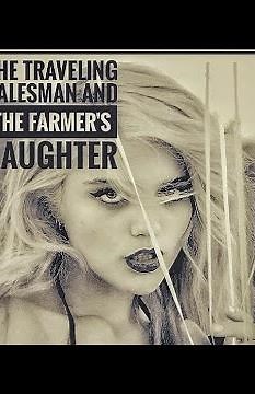The Traveling Salesman And The Farmer's Daughter
