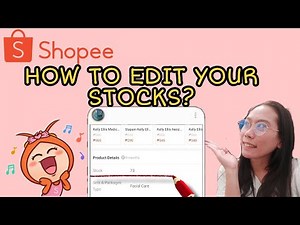 SHOPEE SELLER: HOW TO EDIT YOUR PRODUCT STOCKS QUANTITY?