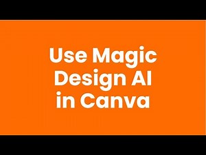How to Create Stunning Designs with Magic Design AI in Canva