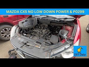 Mazda CX5 no power at low revs & P0299 Fault code? Check this first
