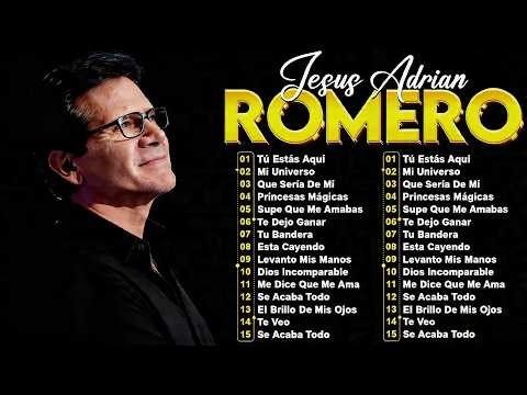 Jesús Adrián Romero 2026 - Música Cristiana para Elevar Tu Espíritu 🙌 Mi Universo, Tú Estás Aquí...