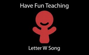 Have Fun TeachingLetter W SongW字母音