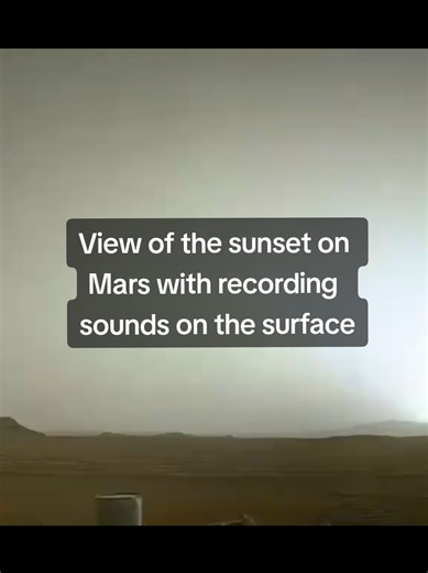 View of the sunset on Mars with recording sounds on the surface #TikTokCreatorSearchInsightsIncentive #sunset #space #solarsystem #mars