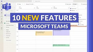 10 New Microsoft Teams Features to Improve Collaboration and Efficiency