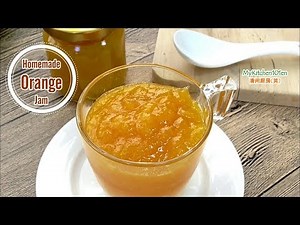 Homemade Orange Jam Spread | MyKitchen101en