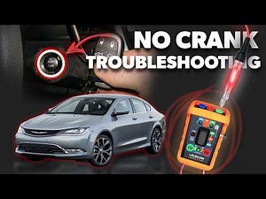 2016 Chrysler 200 - No Crank Diagnostics