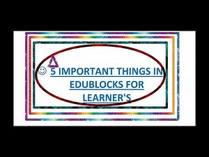 5 THINGS IN EDUBLOCKS FOR LEARNERS