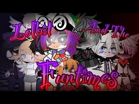 Lolbit And The Funtimes {pt.9} •Gacha Club• (FNaF, SL) AU [Lolbit V.S. Ennard]