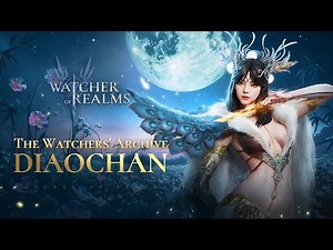 Diaochan | The Watchers' Archive | Watcher of Realms