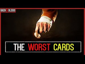 These Are the *WORST* Cards and WHY 🩸 Back 4 Blood Guide to Cards and Deck Building