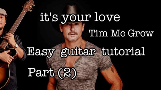 #It's your love - Tim Mc Graw - easy guitar tutorial Part(2) | Lin easy guitar