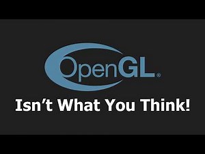 OpenGL Fundamentals: Clearing Up The Biggest Misconceptions