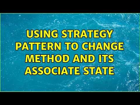 Using strategy pattern to change method and its associate state
