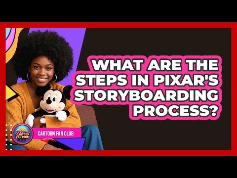 What Are The Steps In Pixar's Storyboarding Process?