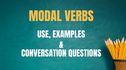 Modal Verbs Conversation Questions, Use, and Examples - EFL Ideas