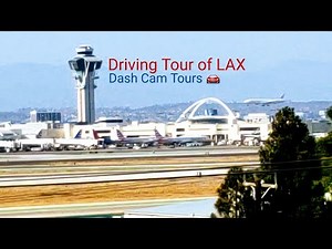 Dash Cam Tours 🚘 Driving Tour of Los Angeles International Airport (LAX)