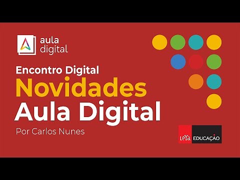 Encontro Digital LeYa Educação | Novidades Aula Digital