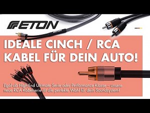 ETON RCA Cinch-Kabel Performance & Ultimate Serie – Perfekte Kabel für deine Sound-Anlage im Auto!