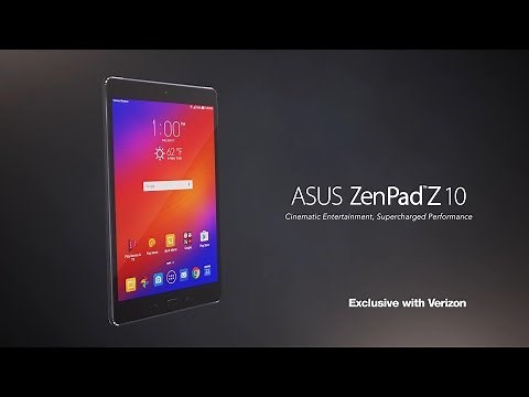 ASUS ZenPad Z10: Cinematic Entertainment, Supercharged Performance
