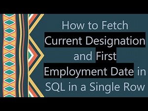 How to Fetch Current Designation and First Employment Date in SQL in a Single Row