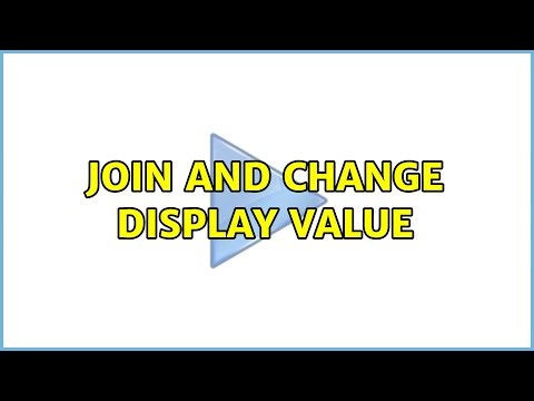 Join and Change Display value