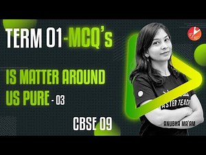 Term 1 MCQ's - (Is Matter Around Us Pure L-3) | CBSE 9 Science Chap 2 (Term 1 Preparation) | Vedantu