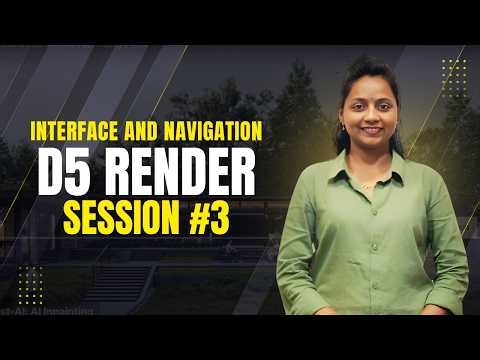 D5 Render Interface and Navigation Tutorial | D5 Render Series Session 3 for Beginners