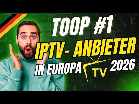 Die #1 beste IPTV Anbieter in Deutschland 2026!