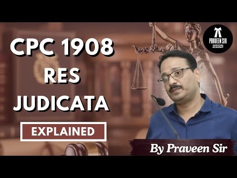 CPC 1908 – Res Judicata | Explained in Hindi