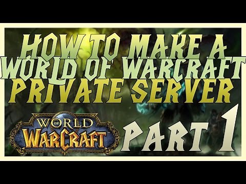 How To Make a WoW Private TrinityCore Server 3.3.5a - OFFLINE - PART 1/3 - NEW 2015